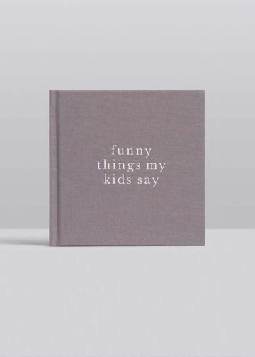 FUNNY THINGS MY KIDS SAY